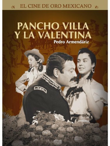 Pancho Villa y la Valentina (1960) постер