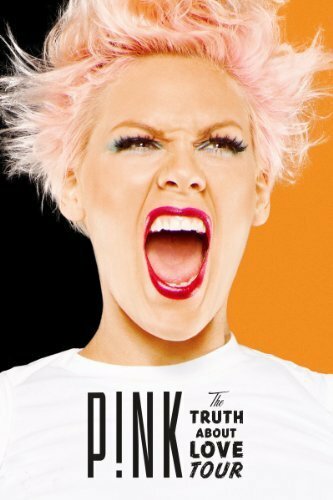 Pink: The Truth About Love Tour - Live from Melbourne (2013) постер