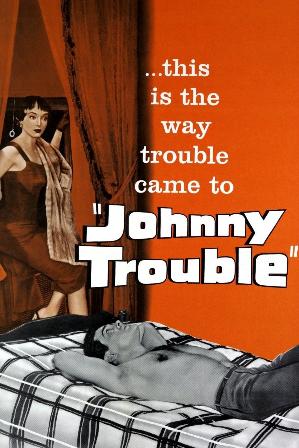 Johnny Trouble (1957) постер
