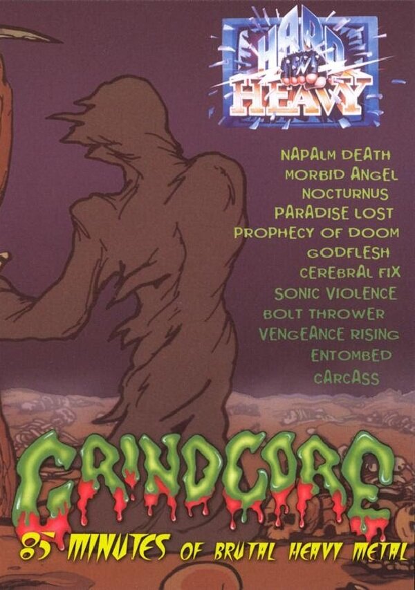 Grindcore: 85 Minutes of Brutal Heavy Metal (1993) постер