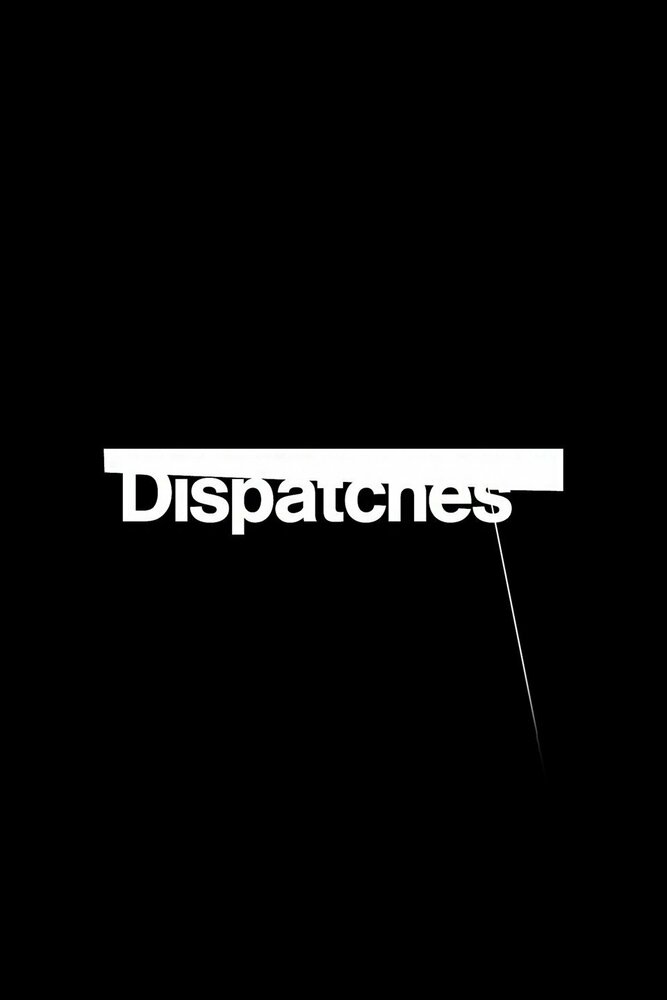 Dispatches (1987) постер