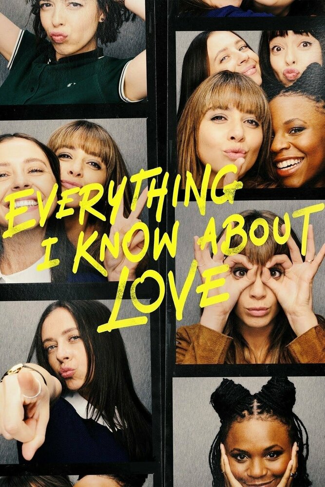Everything I Know About Love (2022) постер