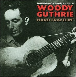 Woody Guthrie: Hard Travelin' (1984) постер