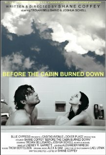 Before the Cabin Burned Down (2009) постер