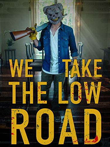 We Take the Low Road (2019) постер