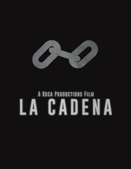 La Cadena постер