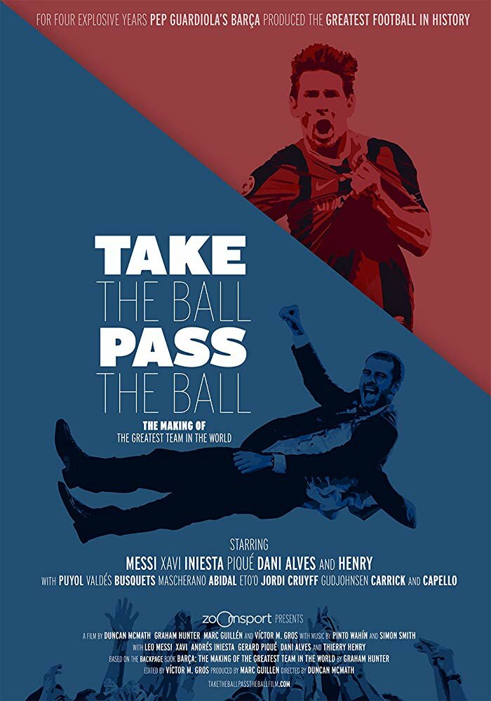 Take the Ball Pass the Ball: The Making of the Greatest Team in the World (2018) постер